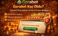 Gorabet Kaç Oldu? Güncel Giriş Adresi ve Hızlı Erişim Rehberi
