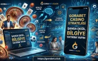 Gorabet Casino Stratejisi Şansa Değil, Bilgiye Yatırım Yapın