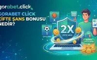 Gorabet Click Çifte Şans Bonusu Nedir?