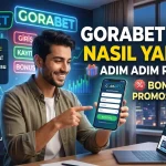 Gorabet Kayıt Nasıl Yapılır? Adım Adım Bonus ve Promosyon Rehberi