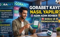 Gorabet Kayıt Nasıl Yapılır? Adım Adım Bonus ve Promosyon Rehberi