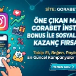 Gorabet İnstagram Bonus İle Sosyal Medyada Kazanç Fırsatları