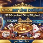 Gorabet Link Değişimi – 528Gorabet Giriş Bilgileri Kesintisiz Bahis