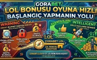 Gorabet LoL Bonusu Oyuna Hızlı Başlangıç Yapmanın Yolu